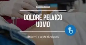 Dolore pelvico uomo sintomi