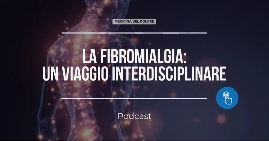 Podcast Fibromialgia Medicina del Dolore