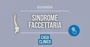 Sindrome faccettaria caso clinico